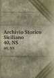 Archivio Storico Siciliano. 40, NS, 