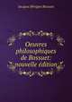 Oeuvres philosophiques de Bossuet: nouvelle edition, Bossuet Jacques Benigne 