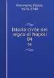 Istoria civile del regno di Napoli. 04, Giannone, Pietro, 1676-1748 