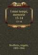 I miei tempi, memorie. 13-14, Brofferio, Angelo, 1802-1866 