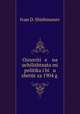 Osnoviti e na uchilishtnata mi politika i bi u zhetut za 1904 g ., Ivan D. Shishmanov 