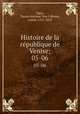 Histoire de la rpublique de Venise;. 05-06, Pierre-Antoine-Noe?l-Bruno Daru 