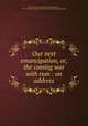 Our next emancipation, or, the coming war with rum : an address, Ward, Duren J. H. (Duren James Henderson), 1851-1942,YA Pamphlet Collection (Library of Congress) DLC 