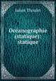 Oceanographie (statique): statique, Julien Thoulet 