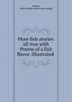 More fish stories. all true with Poems of a fish flavor. Illustrated, Withey, John Franklin. [from old catalog] 