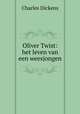 Oliver Twist: het leven van een weesjongen, Чарльз Диккенс 