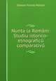 Nunta la Romani: Studiu istorico-etnograficu comparativu, Simion Florea Marian 