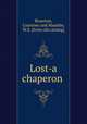 Lost-a chaperon, Bruerton, Courtney and Maulsby, W.S. [from old catalog] 