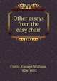 Other essays from the easy chair, Curtis, George William, 1824-1892 