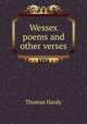 Wessex poems and other verses, Hardy Thomas 