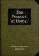 The Peacock "at Home.", Catherine Ann Turner Dorset, Harrison Weir , William Roscoe 