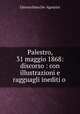 Palestro, 31 maggio 1868: discorso : con illustrazioni e ragguagli inediti o ., Giovacchino De -Agostini 
