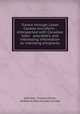Travels through Lower Canada microform : interspersed with Canadian tales & anecdotes, and interesting information to intending emigrants, Johnston, Thomas,Oliver, Andrew. A view of Lower Canada 