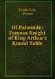 Of Palomide: Famous Knight of King Arthur