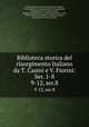 Biblioteca storica del risorgimento Italiano da T. Casini e V. Fiorini: Ser. 1-8. 9-12, ser.8, Tommaso Casini 