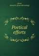 Poetical efforts, Wood, Samuel A. [from old catalog] 