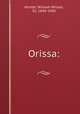 Orissa:, Hunter, William Wilson, Sir, 1840-1900 