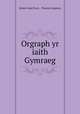 Orgraph yr iaith Gymraeg, Robert John Pryse , Thomas Stephens 