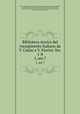 Biblioteca storica del risorgimento Italiano da T. Casini e V. Fiorini: Ser. 1-8. 1, ser.7, Tommaso Casini 