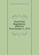 Parcel Post Regulations: Effective from January 1, 1913, United States Post Office Dept. Division of Motor Vehicle Service 
