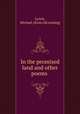 In the promised land and other poems, Lynch, Michael. [from old catalog] 