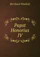 Papst Honorius IV., Bernhard Pawlicki 
