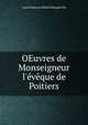 OEuvres de Monseigneur l