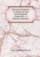 Personal Hygiene in Tropical and Semitropical Countries: A Popular Manual ., Isaac Williams Brewer 