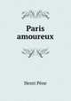 Paris amoureux, Henri Pene 