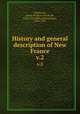 History and general description of New France. v.2, Pierre Francois Xavier de Charlevoix 