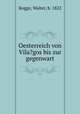 Oesterreich von Vila?gos bis zur gegenwart, Rogge, Walter, b. 1822 