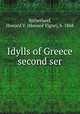 Idylls of Greece second ser., Sutherland, Howard V. (Howard Vigne), b. 1868 