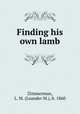 Finding his own lamb, Zimmerman, L. M. (Leander M.), b. 1860 