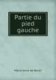 Partie du pied gauche, Marie Anne de Bovet 
