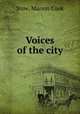 Voices of the city, Stow, Marion Cook 