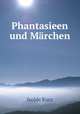 Phantasieen und Marchen, Isolde Kurz 