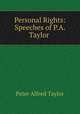 Personal Rights: Speeches of P.A. Taylor ., Peter Alfred Taylor 
