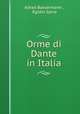Orme di Dante in Italia, Alfred Bassermann , Egidio Gorra 