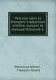 Petrone latin et francois: traduction entiere, suivant le manuscrit trouve a ., Petronius Arbiter 