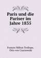 Paris und die Pariser im Jahre 1835, Frances Milton Trollope, Otto von Czarnowski 