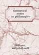 Sonnetical notes on philosophy, Williams, William Howell 