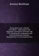Emancipate your colonies microform : addressed to the National Convention of France A@ 1793, shewing the uselessness and mischievousness of distant dependencies to an European state, Bentham, Jeremy 