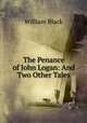 The Penance of John Logan: And Two Other Tales, William Black 