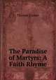 The Paradise of Martyrs: A Faith Rhyme, David James McCord 