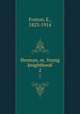 Herman, or, Young knighthood. 2, Foxton, E., 1823-1914 
