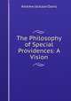 The Philosophy of Special Providences: A Vision, Andrew Jackson Davis 