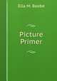 Picture Primer, Ella M. Beebe 