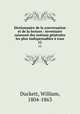 Dictionnaire de la conversation et de la lecture : inventaire raisonne des notions generales les plus indispensables a tous, Duckett, William, 1804-1863 