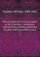 Dictionnaire de la conversation et de la lecture : inventaire raisonne des notions generales les plus indispensables a tous, Duckett, William, 1804-1863 