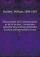 Dictionnaire de la conversation et de la lecture : inventaire raisonne des notions generales les plus indispensables a tous, Duckett, William, 1804-1863 